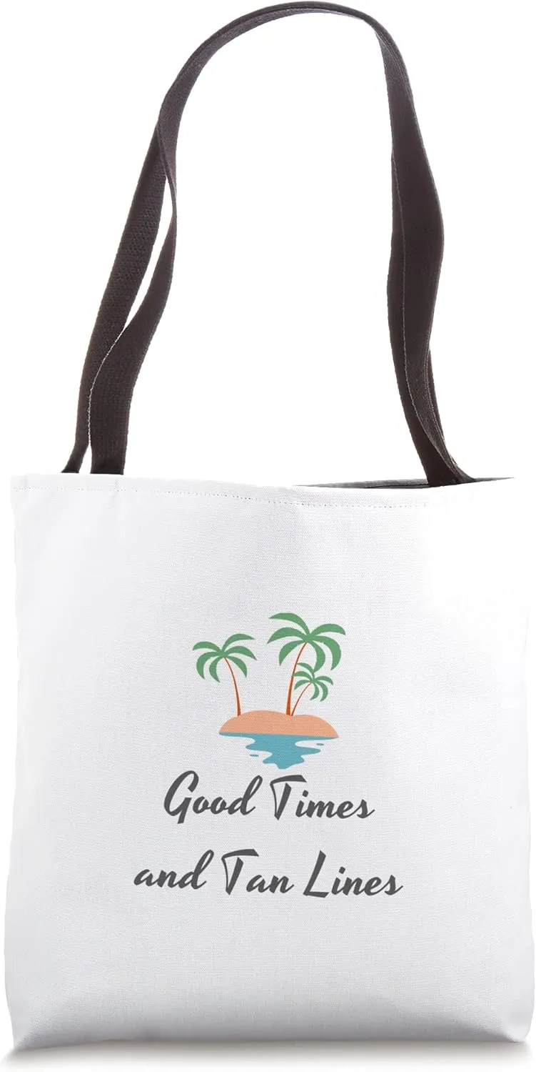 Beach Day Good Times and Tan Lines Tote Bag