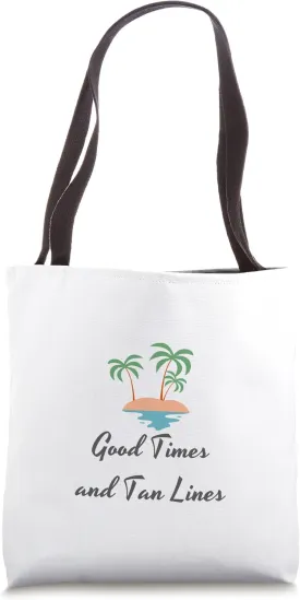 Beach Day Good Times and Tan Lines Tote Bag